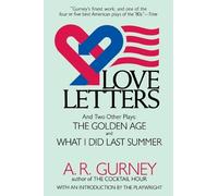 A. R. Gurney Jr. Love Letters and Two Other Plays (Tascabile)