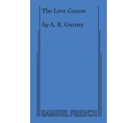 A.R. Gurney Love Course (Tascabile) Acting Edition S.