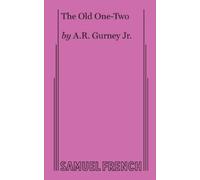 A.R. Gurney The Old One-two (Tascabile) Acting Edition S.