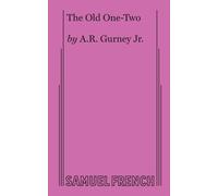A.R. Gurney The Old One-two (Tascabile) Acting Edition S.