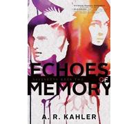 A. R. Kahler Echoes of Memory (Copertina rigida) Ravenborn