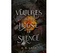 A R Latif Vultures in the House of Silence (Tascabile)