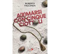 A(r)marsi con cinque ciottoli