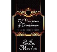 A R Morlan Of Vampires & Gentlemen (Tascabile)