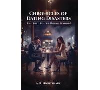 A R Nightshade Chronicles of Dating Disasters (Copertina rigida)