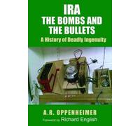 A.R. Oppenheimer IRA: The Bombs and the Bullets (Tascabile)