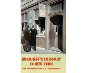 A R Orage Gurdjieff's Emissary in New York (Copertina rigida)