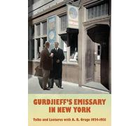 A. R. Orage Gurdjieff's Emissary in New York (Tascabile)