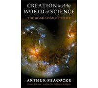 A. R. Peacocke Creation and the World of Science (Tascabile)