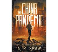 A R Shaw The China Pandemic (Tascabile) Graham's Resolution