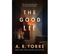 A. R. Torre The Good Lie (Tascabile)