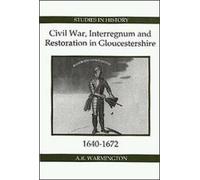 A.R. Warmington Civil War, Interregnum and Restoration in Glo (Copertina rigida)