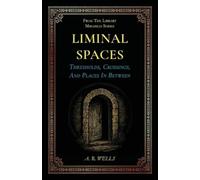 A R Wells Liminal Spaces (Tascabile) Library Mirabilis