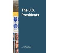 A R Wielgus The U.S. Presidents (Copertina rigida)