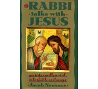 A Rabbi Talks With Jesus: An Intermillennial, Interfaith Exchange
