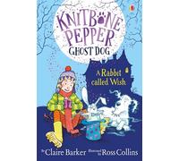 A Rabbit Called Wish (Knitbone Pepper Ghost Dog #5)