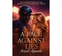 A RACE AGAINST LIES: In A World Built On Lies, Their Love Was The Only Truth