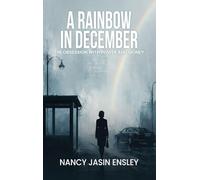 A Rainbow in December: The Obsession with Power and Money