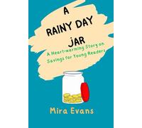 A RAINY DAY JAR: A Heart-warming Story on Savings for Young Readers