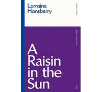 Lorraine Hansberry – A Raisin in the Sun – Tascabile (Modern Classics)