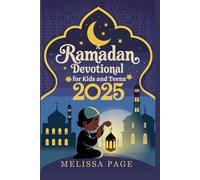 A Ramadan Devotional For Kids And Teens 2025
