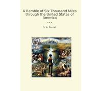 A Ramble of Six Thousand Miles through the United States of America