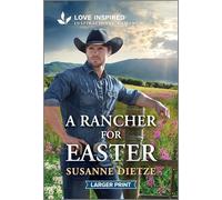 A Rancher for Easter: An Uplifting Inspirational Romance