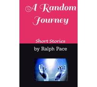 A Random Journey: Short Stories