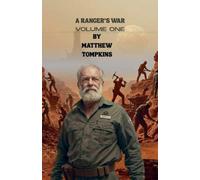 A Ranger's War Volume One: 1