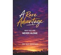A Rare Advantage: Why You Are Never Alone