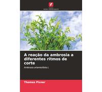 A reação da ambrosia a diferentes ritmos de corte: Ambrosia artemisiifolia L