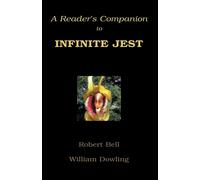A Reader's Companion to Infinite Jest-Dowling, William-Copertina flessibile