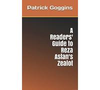 A Reader's Guide To Reza Aslan's Zealot