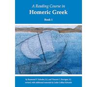 A Reading Course in Homeric Greek: Book 1