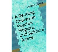 A Reading Course on Psychic, Magical, and Spiritual Topics