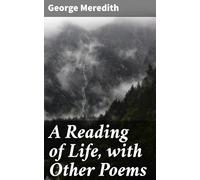A Reading of Life, With Other Poems