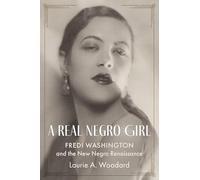 A Real Negro Girl: Fredi Washington and the New Negro Renaissance