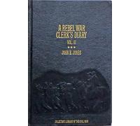 A Rebel War Clerk's Diary Volo II
