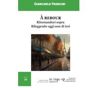 À rebour: Ritornandoci sopra. Rileggendo oggi cose di ieri