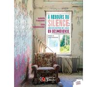 A rebours du silence: une exploration des lieux en déshérence