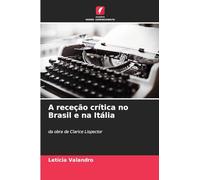 A receção crítica no Brasil e na Itália: da obra de Clarice Lispector