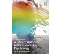 A Recent History of Lesbian and Gay Psychology - Peter - Routledge, 2017