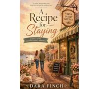 A Recipe for Staying: A Small Town Second Chance Romance