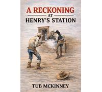 A Reckoning At Henry's Station