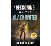 A Reckoning on The Blackwater