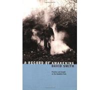 A Record of Awakening: Practice and Insight on the Buddhist Path