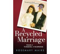 A Recycled Marriage: Tales of Turmoil and Suspense
