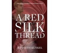 A Red Silk Thread: A Romance of When China Met Rome