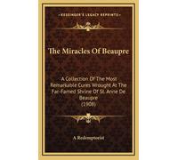 A Redemptorist The Miracles Of Beaupre (Copertina rigida)