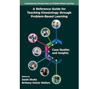 A Reference Guide for Teaching Kinesiology through Problem-Based Learning: Case Studies and Insights